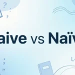 Naive or Naïve