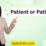 Patient or Patience