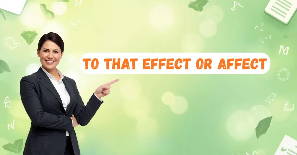 To That Effect or Affect