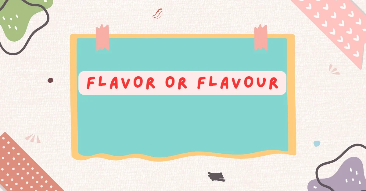 Flavor or Flavour