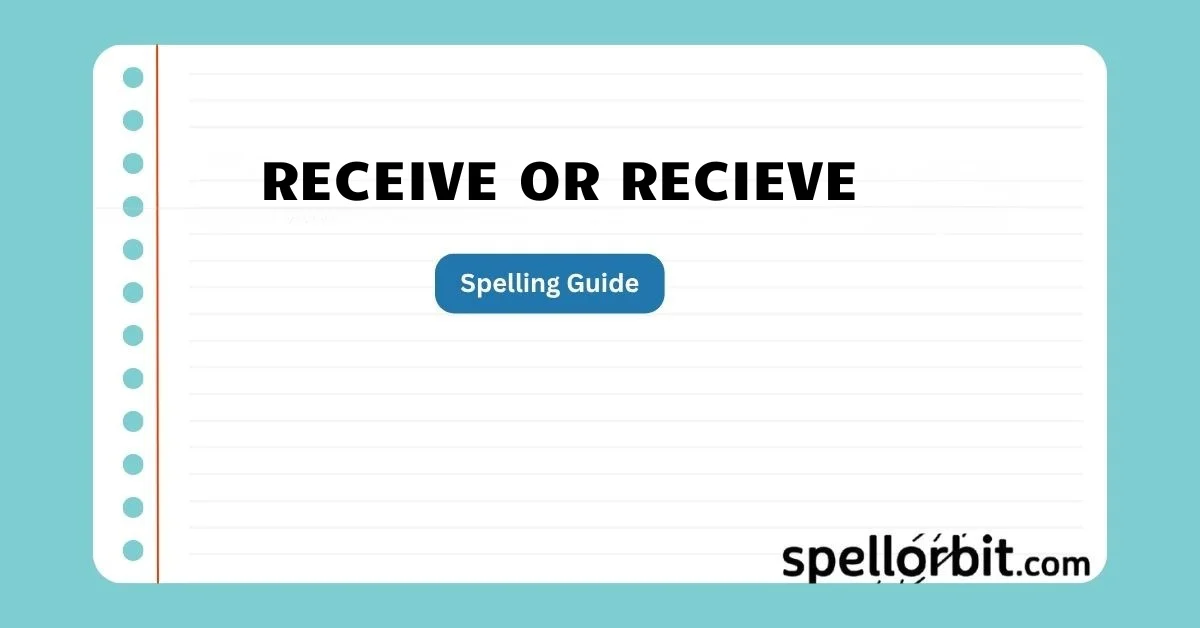 Receive or Recieve
