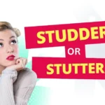 Studder or Stutter