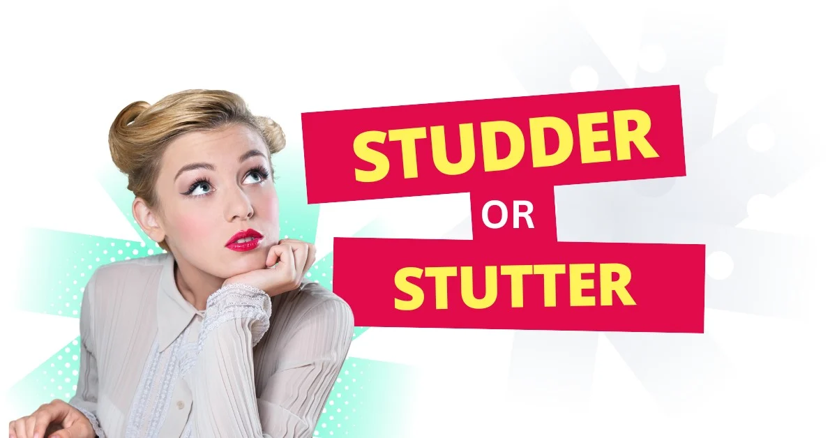 Studder or Stutter