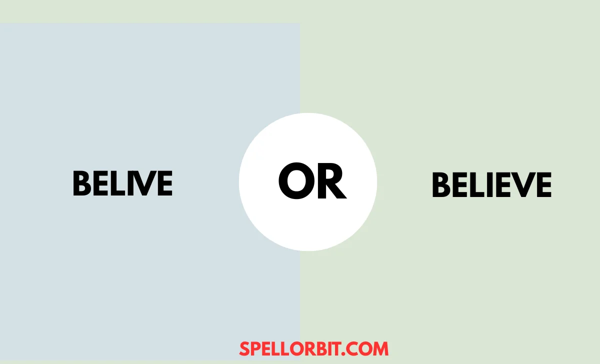 belive or believe