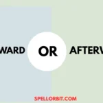 afterward vs afterwards