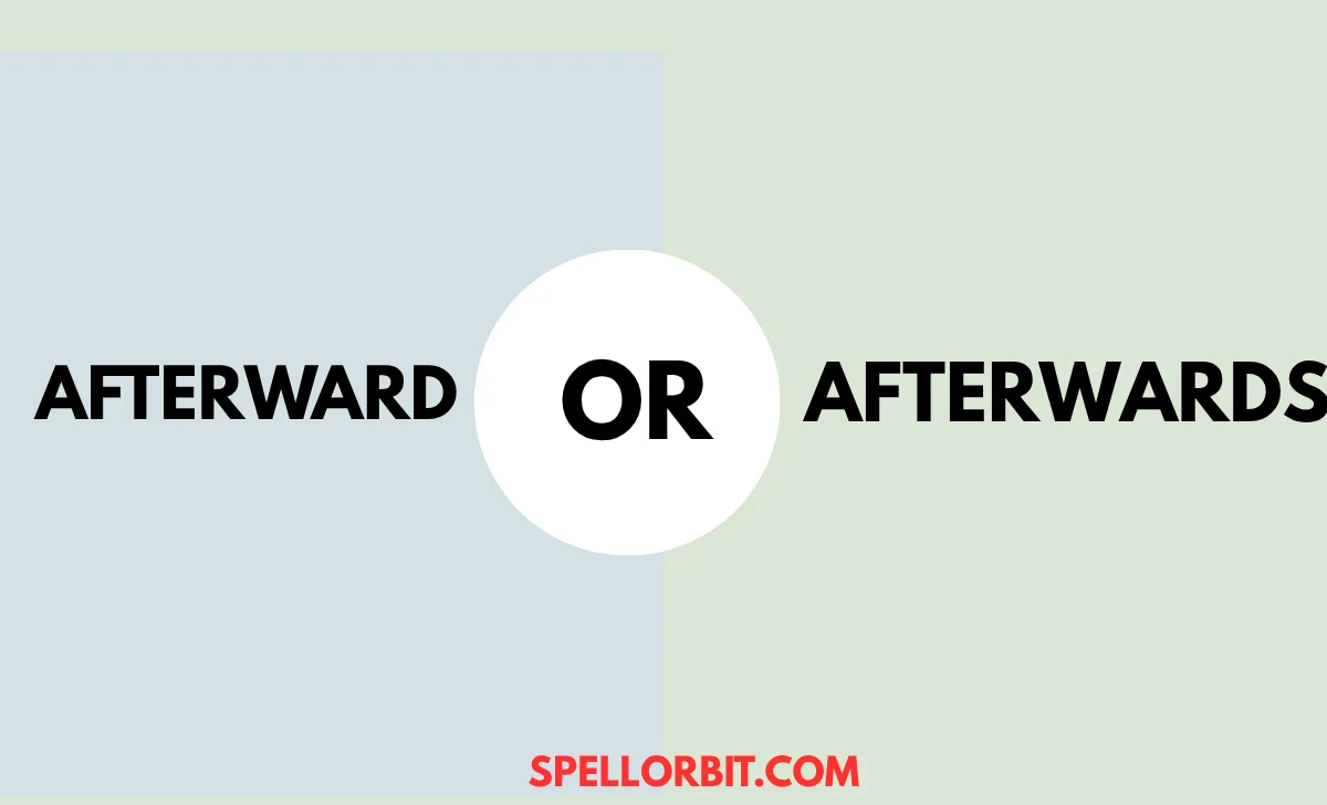 afterward vs afterwards