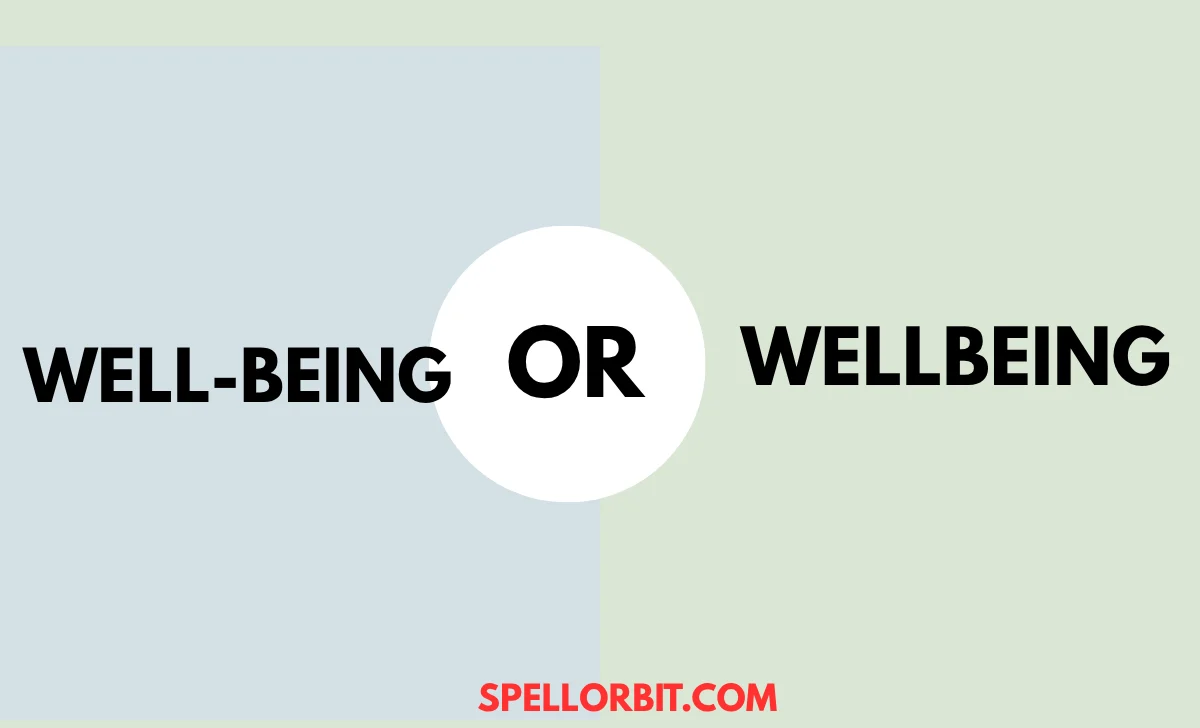 well-being vs wellbeing